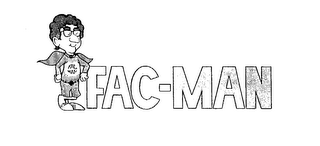 FAC-MAN FAC MAN