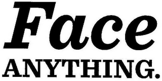 FACE ANYTHING. logo