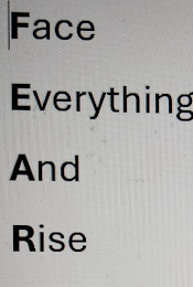 FACE EVERYTHING AND RISE logo