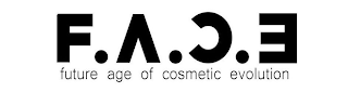 F.A.C.E FUTURE  AGE  OF  COSMETIC  EVOLUTION logo
