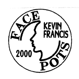 FACE POTS KEVIN FRANCIS 2000 logo