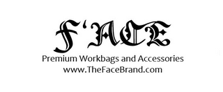 F'ACE PREMIUM WORKBAGS AND ACCESSORIES WWW.THEFACEBRAND.COM logo