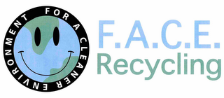 F.A.C.E. RECYCLING FOR A CLEANER ENVIRONMENT logo