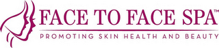 FACE TO FACE SPA PROMOTING SKIN HEALTH AND BEAUTY logo