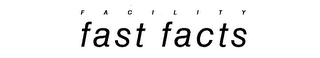 FACILITY FAST FACTS logo