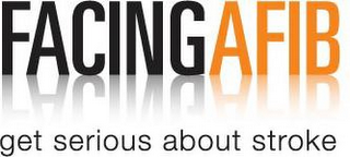 FACING AFIB GET SERIOUS ABOUT STROKE logo