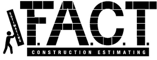 F.A.C.T. CONSTRUCTION ESTIMATING ESTIMATING logo