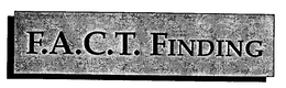 F.A.C.T. FINDING logo