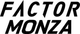 FACTOR MONZA
