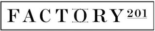 FACTORY 201