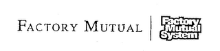 FACTORY MUTUAL FACTORY MUTUAL SYSTEM
