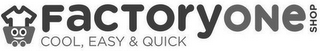 FACTORY ONE SHOP COOL, EASY &AMP; QUICK logo