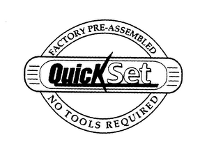 FACTORY PRE-ASSEMBLED NO TOOLS REQUIRED QUICK SET logo