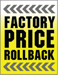 FACTORY PRICE ROLLBACK logo