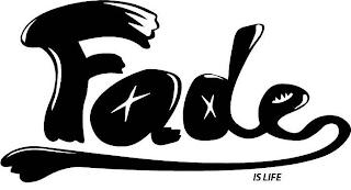 FADE IS LIFE logo