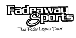 FADEAWAY SPORTS "TIME FADES LEGENDS DON'T" logo