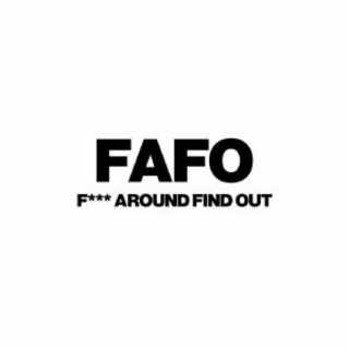 FAFO F*** AROUND FIND OUT logo