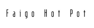 FAIGO HOT POT logo