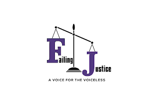 FAILING JUSTICE A VOICE FOR THE VOICELESS logo