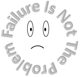 FAILURE IS NOT THE PROBLEM logo