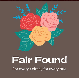 FAIR FOUND FOR EVERY ANIMAL, FOR EVERY HUE logo