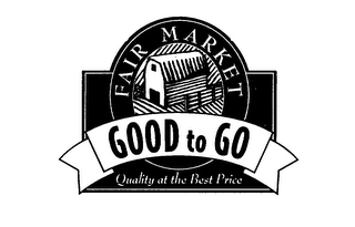 FAIR MARKET GOOD TO GO QUALITY AT THE BEST PRICE logo