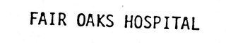FAIR OAKS HOSPITAL logo