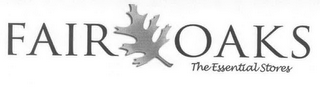 FAIR OAKS THE ESSENTIAL STORES logo