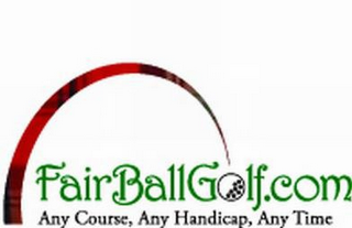 FAIRBALLGOLF.COM ANY COURSE, ANY HANDICAP, ANY TIME logo