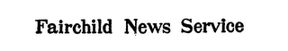 FAIRCHILD NEWS SERVICE logo