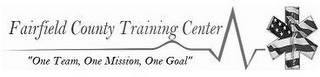 FAIRFIELD COUNTY TRAINING CENTER "ONE TEAM, ONE MISSION, ONE GOAL" logo