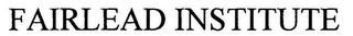 FAIRLEAD INSTITUTE logo