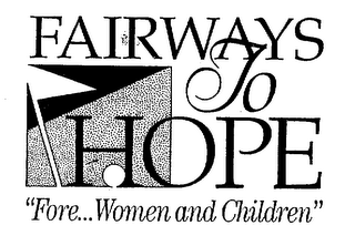 FAIRWAYS TO HOPE "FORE...WOMEN AND CHILDREN" logo