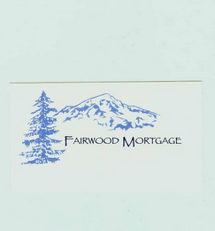 FAIRWOOD MORTGAGE logo