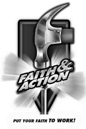 FAITH & ACTION PUT YOUR FAITH TO WORK! logo