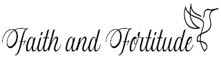 FAITH AND FORTITUDE logo