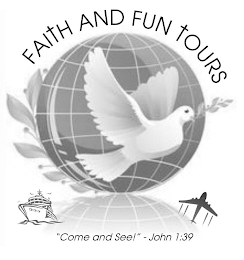 FAITH AND FUN TOURS "COME AND SEE!" - JOHN 1:39 logo