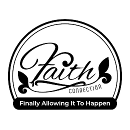 FAITH CONNECTION FINALLY ALLOWING IT TO HAPPEN logo