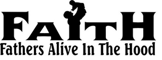 FAITH FATHERS ALIVE IN THE HOOD logo