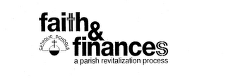 FAITH & FINANCES A PARISH REVITALIZATION PROCESS CATHOLIC SCHOOLS logo