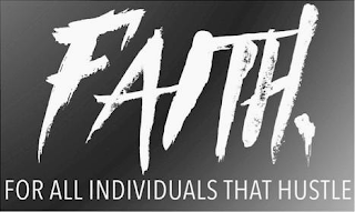 FAITH, FOR ALL INDIVIDUALS THAT HUSTLE logo