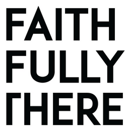 FAITH FULLY THERE logo