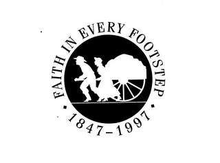 FAITH IN EVERY FOOTSTEP 1847-1997 logo