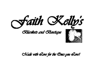 FAITH KELLY'S BLANKETS AND BOUTIQUE MADE WITH LOVE FOR THE ONES YOU LOVE! logo