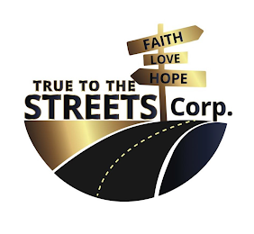 FAITH LOVE HOPE TRUE TO THE STREETS CORP. logo