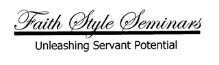 FAITH STYLE SEMINARS UNLEASHING SERVANT POTENTIAL logo