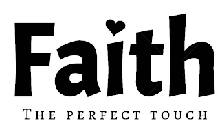 FAITH THE PERFECT TOUCH logo