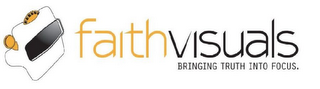 FAITH VISUALS BRINGING TRUTH INTO FOCUS. logo