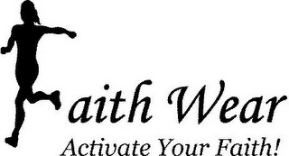 FAITH WEAR ACTIVATE YOUR FAITH! logo