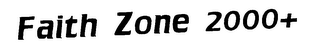 FAITH ZONE 2000+ logo